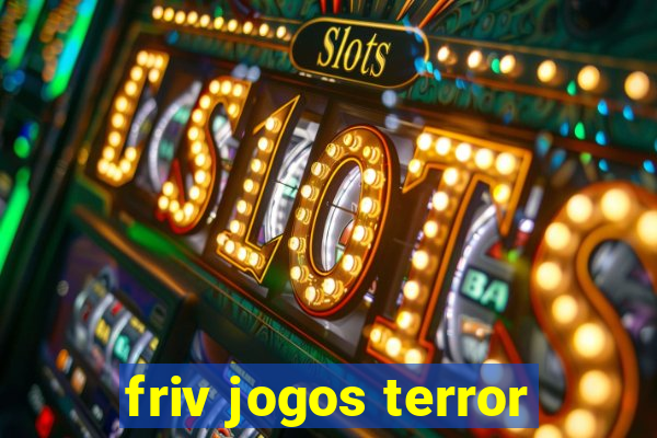 friv jogos terror